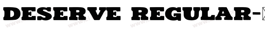 Deserve Regular字体转换